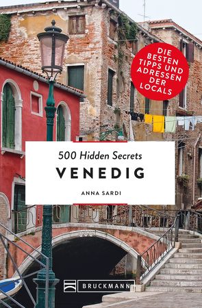 500 Hidden Secrets Venedig von Sardi,  Anna