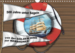 500 Jahre unter Segeln – von der GOLDEN HIND zur KERSHONESAT-Version (Wandkalender 2020 DIN A4 quer) von Hudak,  Hans-Stefan