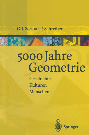 5000 Jahre Geometrie von Schreiber,  Peter, Scriba,  Christoph J.