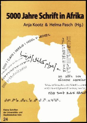 5000 Jahre Schrift in Afrika von Kootz,  Anja, Pasch,  Helma