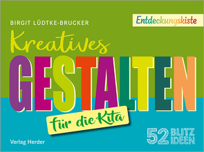 52 Blitzideen: Kreatives Gestalten von Lüdtke-Brucker,  Birgit