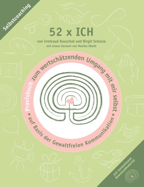 52 x ICH – Praxisbuch von Kauschat,  Irmtraud, Schulze,  Birgit