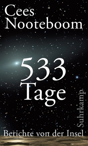 533 Tage. Berichte von der Insel von Beuningen,  Helga van, Nooteboom,  Cees