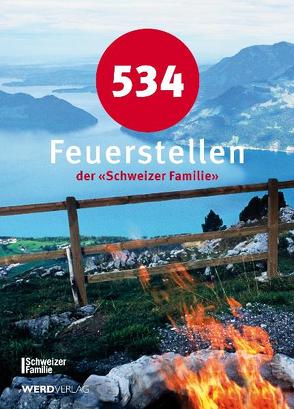 534 Feuerstellen der „Schweizer Familie“ von "Schweizer Familie"