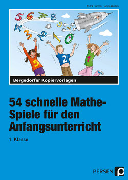 54 schnelle Mathe-Spiele für den Anfangsunterricht von Harms,  Petra, Wallek,  Hanna
