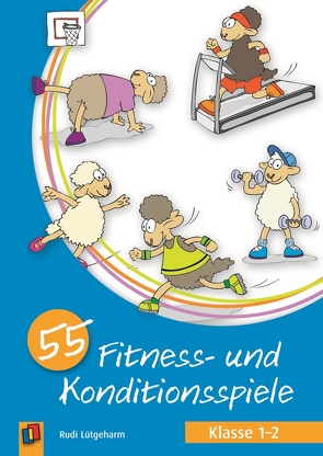 55 Fitness- und Konditionsspiele – Klasse 1-2 von Lütgeharm,  Rudi