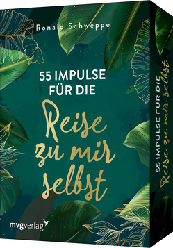 55 Impulse für die Reise zu mir selbst von Schweppe,  Ronald Pierre