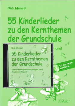 55 Kinderlieder zu den Kernthemen der Grundschule – Komplettpaket von Menzel,  Dirk
