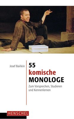 55 komische Monologe von Bairlein,  Josef