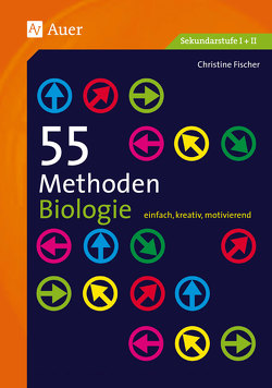 55 Methoden Biologie von Fischer,  Christine