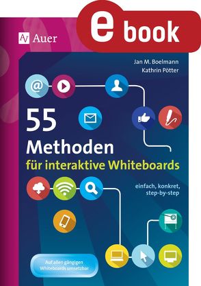 55 Methoden für interaktive Whiteboards von Boelmann,  Jan M., Pötter,  Kathrin