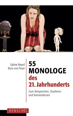 55 Monologe des 21. Jahrhunderts von Bayerl,  Sabine, Poser,  Boris von