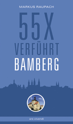 55 x verführt Bamberg von Raupach,  Markus