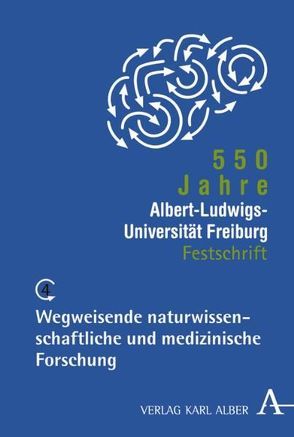 550 Jahre Albert-Ludwigs-Universität Freiburg von Boppré,  Michael, Decker,  Karl, Gerok,  Wolfgang, Hertel,  Rainer, Römer,  Hartmann, Rüchardt,  Christoph, Sander,  Klaus, Schaefer,  Hans E, Seibold,  Eugen, Sitte,  Peter, Steinlin,  Hans J