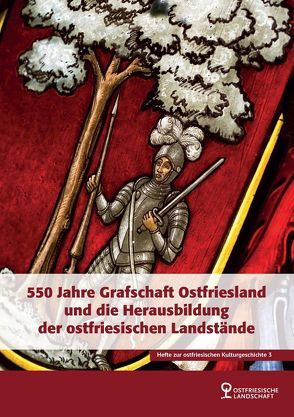 550 Jahre Grafschaft Ostfriesland und die Herausbildung der ostfriesischen Landstände von Wessels,  Paul