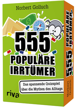 555 populäre Irrtümer – Das spannende Quizspiel rund um die Mythen des Alltags von Golluch,  Norbert
