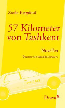 57 Kilometer von Tashkent von Kepplová,  Zuska, Szeherova,  Veronika