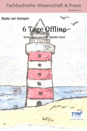 6 Tage Offline von Beate,  van Kempen