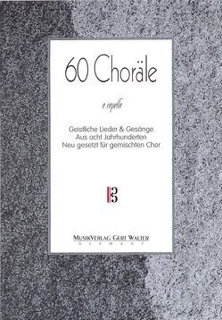 60 Choräle a capella von Walter,  Gert