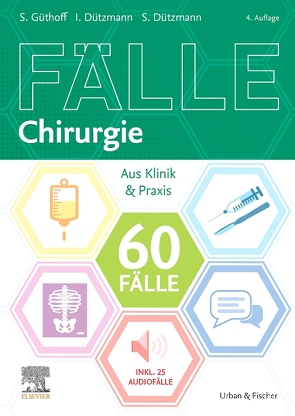 60 Fälle Chirurgie von Dützmann,  Isabell, Dützmann,  Stephan, Güthoff,  Sonja