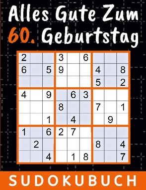 60 Geburtstag Geschenk | Alles Gute zum 60. Geburtstag – Sudoku von Verlag,  Rätselkönig