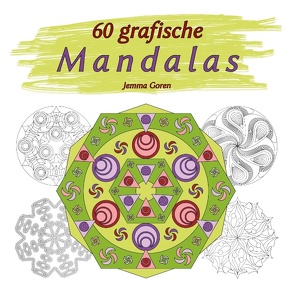 60 grafische Mandalas von Goren,  Jemma