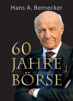 60 Jahre Börse von Bernecker,  Hans A.