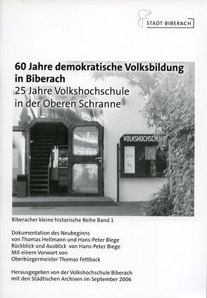 60 Jahre demokratische Volksbildung in Biberach von Biege,  Hans P, Fettback,  Thomas, Hellmann,  Thomas
