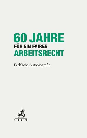 60 Jahre für ein faires Arbeitsrecht von Hanau,  Peter