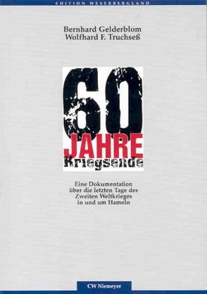 60 Jahre Kriegsende von Gelderblom,  Bernhard, Truchsess,  Wolfhard F