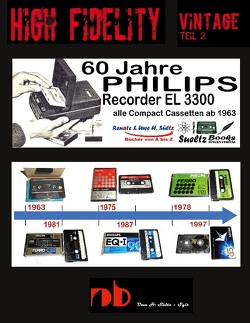 60 Jahre PHILIPS Recorder EL 3300 – alle Compact Cassetten ab 1963 von Sültz,  Renate, Sültz,  Uwe H.