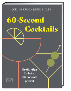 60-Second Cocktails von Harrison,  Joel, Ridley,  Neil