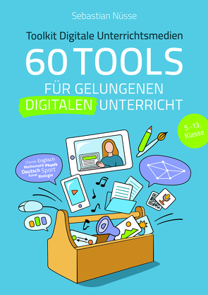 60 Tools für gelungenen digitalen Unterricht von Nüsse,  Sebastian