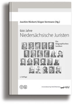 600 Jahre Niedersächsische Juristen von Rückert,  Joachim, Vortmann,  Jürgen