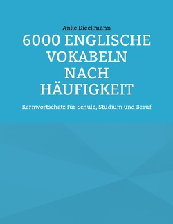 6000 Englische Vokabeln nach Häufigkeit von Dieckmann,  Anke