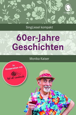 60er-Jahre Geschichten von Kaiser,  Monika