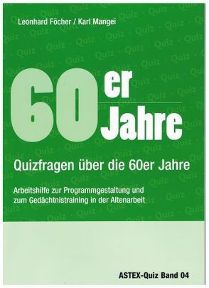 60er Jahre – Quizfragen über die 60er Jahre von Föcher,  Leonhard, Mangei,  Karl