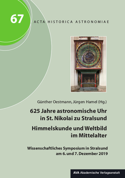 625 Jahre astronomische Uhr in St. Nikolai zu Stralsund – Himmelskunde und Weltbild im Mittelalter von Hamel,  Jürgen, Oestmann,  Günther