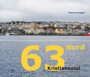 63 Nord – Kristiansund von Frauchiger,  Peter