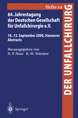 64. Jahrestagung der Deutschen Gesellschaft für Unfallchirurgie e.V. von Haas,  N.P., Stürmer,  K.-M.