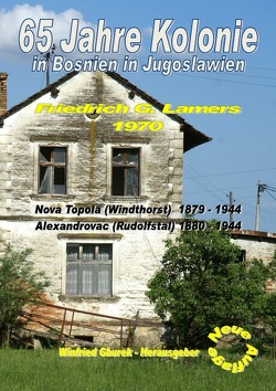 65 Jahre Kolonie in Bosnien in Jugoslawien von Gburek,  Winfried