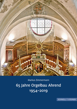 65 Jahre Orgelbau Ahrend 1954-2019 von Zimmermann,  Markus