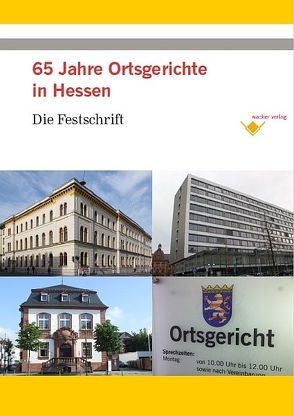 65 Jahre Ortsgerichte in Hessen von Wacker,  Reinhard