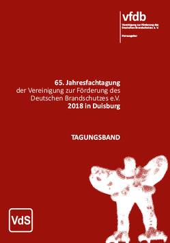 65. Jahresfachtagung der Vereinigung zur Förderung des Deutschen Brandschutzes e.V. 2018 in Duisburg von Vereinigung zur Förderung des Deutschen Brandschutzes e. V.,  vfdb