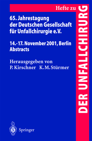 65. Jahrestagung der Deutschen Gesellschaft für Unfallchirurgie e.V. von Kirschner,  P., Stürmer,  K.-M.