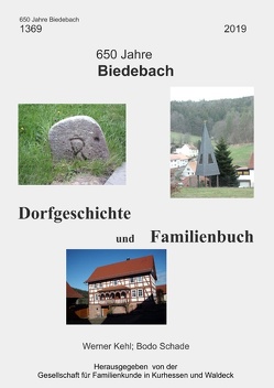 650 Jahre Biedebach von Gesellschaft für Familienkunde in Kurhessen und Waldeck e.V.,  GFKW, Kehl,  Werner, Schade,  Bodo