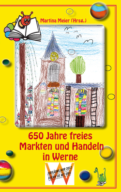 650 Jahre freies Markten und Handeln in Werne von Meier,  Martina