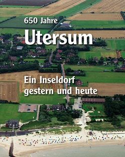 650 Jahre Utersum von Lorenzen,  Karl Heinz