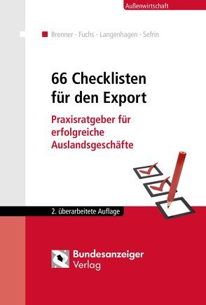 66 Checklisten für den Export von Brenner,  Hatto, Fuchs,  Burkhart, Gailler,  Stefanie, Sefrin,  Matthias
