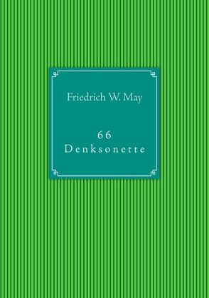 66 Denksonette von May,  Friedrich W